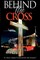 Behind The Cross