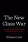 The New Class War
