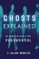 Ghosts Explained