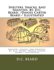 Shelters, Shacks, And Shanties. By