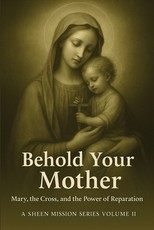Behold Your Mother