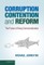 Corruption, Contention, and Reform
