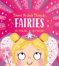 There's No Such Thing as Fairies (PB)