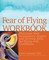 Carbonell, D: Fear of Flying Workbook