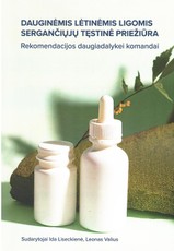 Dauginėmis lėtinėmis ligomis sergančiųjų tęstinė priežiūra. Rekomendacijos daugiadalykei komandai