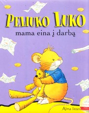 Peliuko Luko mama eina į darbą