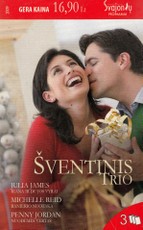 Šventinis trio. Riana ir du jos vyrai. Ranierio nuotaka. Nuodėmės vertas