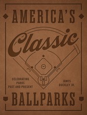 America's Classic Ballparks - Revised Edition