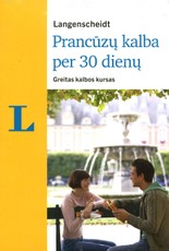 Prancūzų kalba per 30 dienų. Greitas kalbos mokymosi kursas + 2 CD