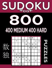 Sudoku Book 800 Puzzles, 400 Medium and 400 Hard