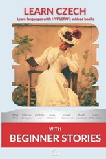Learn Czech with Beginner Stories