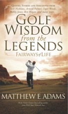 Golf Wisdom from the Legends