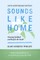 Sounds Like Home