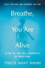 Breathe, You Are Alive! (Revised and Expanded)