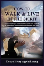 How to Live and Walk in the Spirit