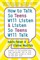 How to Talk So Teens Will Listen and Listen So Teens Will Talk