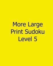 More Large Print Sudoku Level 5