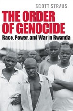 Order of Genocide: Race, Power, and War in Rwanda