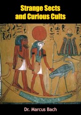 Strange Sects and Curious Cults