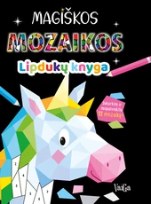 Magiškos mozaikos. Lipdukų knyga