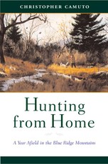 Hunting from Home: A Year Afield in the Blue Ridge Mountains