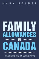 Palmer, M: Family Allowances in Canada