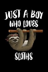 Just A Boy Who Loves Sloths