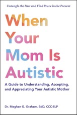 When Your Mom Is Autistic
