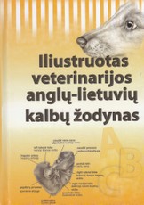 Iliustruotas veterinarijos anglų - lietuvių kalbų žodynas