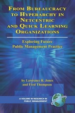 From Bureaucracy to Hyperarchy in Netcentric and Quick Learning Organizations