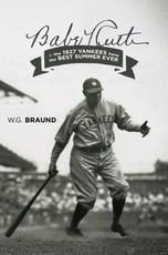 Babe Ruth & the 1927 Yankees have the Best Summer Ever