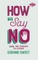 How To Say No
