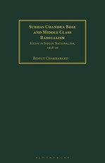Subhas Chandra Bose and Middle Class Radicalism