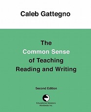 The Common Sense of Teaching Reading and Writing