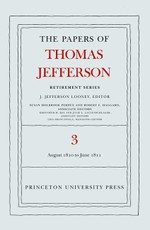 The Papers of Thomas Jefferson, Retirement Series, Volume 3