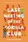Last Meeting of the Gorilla Club