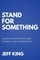 Stand for Something