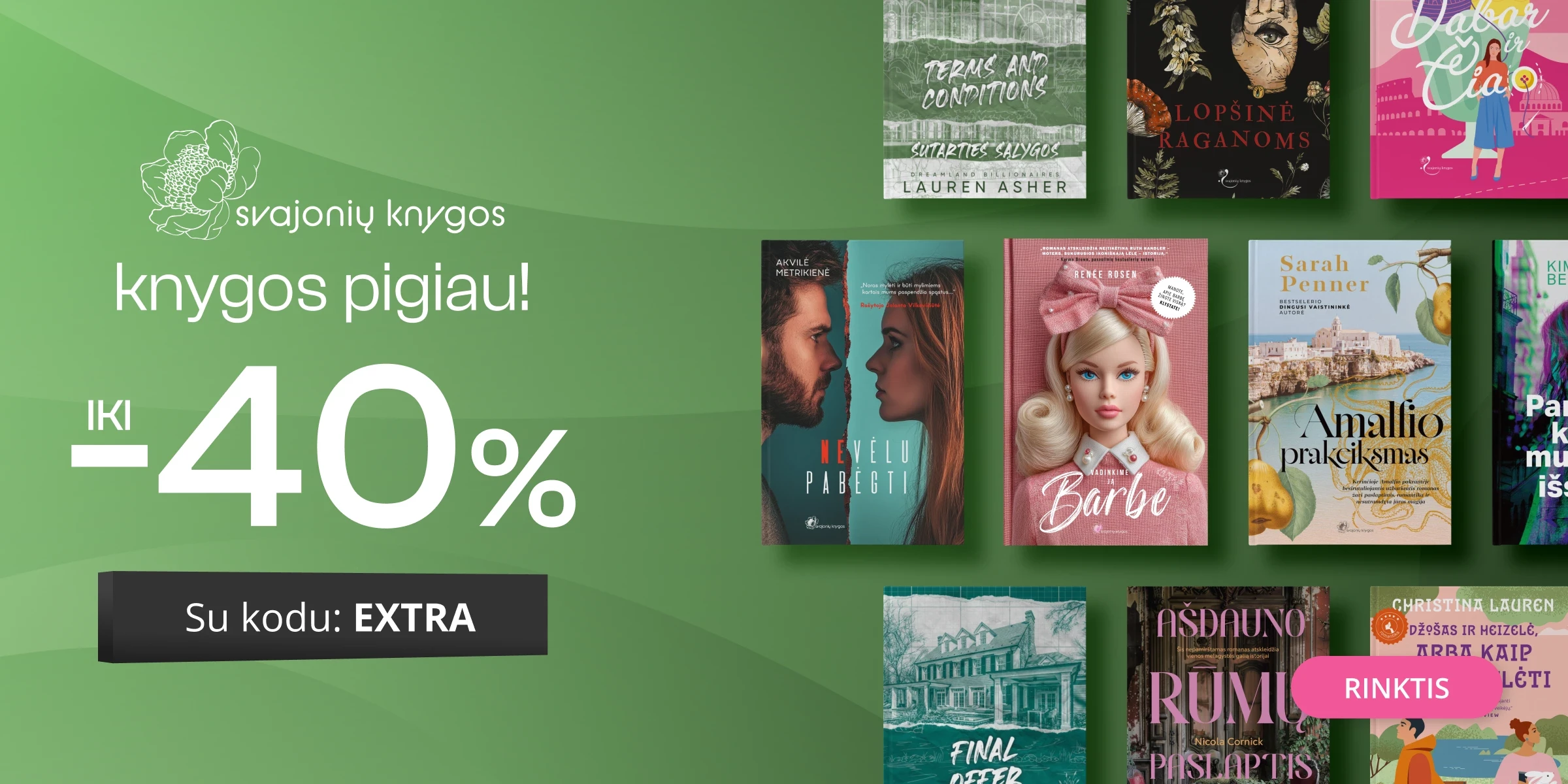 Leidyklos SVAJONIŲ KNYGOS knygoms iki - 40 % extra nuolaidos!