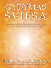 Gydymas šviesa: mano asmeninė kelionė ir pažangaus gydymo koncepcijos, kurios padės jums susikurti trokštamą gyvenimą