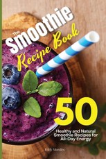 The Smoothie Recipe Book