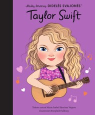 Mažų žmonių DIDELĖS SVAJONĖS: Taylor Swift