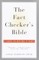 The Fact Checker's Bible