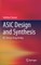 ASIC Design and Synthesis