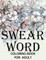 Swear word coloring book for adult.