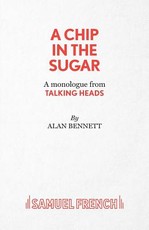 A Chip in the Sugar - A monologue from Talking Heads