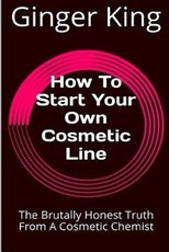 How To Start Your Own Cosmetic Line