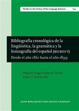 Bibliografia cronologica de la linguistica, la gramatica y la lexicografia del espanol (BICRES V)