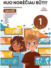 Kuo norėčiau būti? Gegužė. Vaivorykštė. Integruoto mokymo vadovėlis 1 klasei