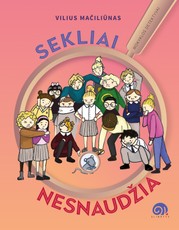 Sekliai nesnaudžia: mokyklos detektyvai Sekliai nesnaudžia: mokyklos detektyvai