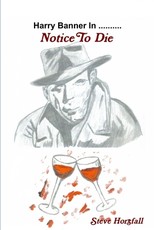 Harry Banner in...Notice To Die